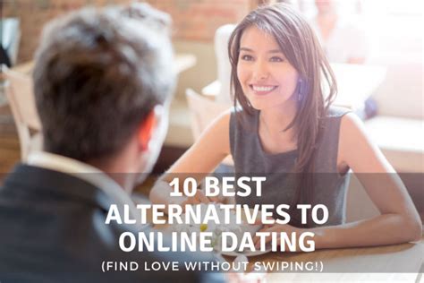 best alternatives to online dating